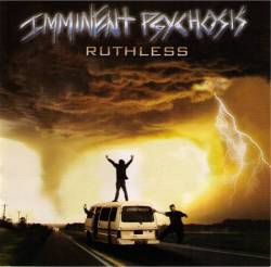 Imminent Psychosis : Ruthless
